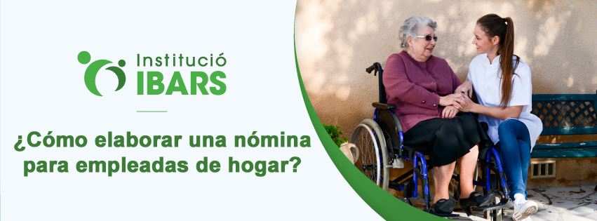 Cómo elaborar una nómina de empleada de hogar