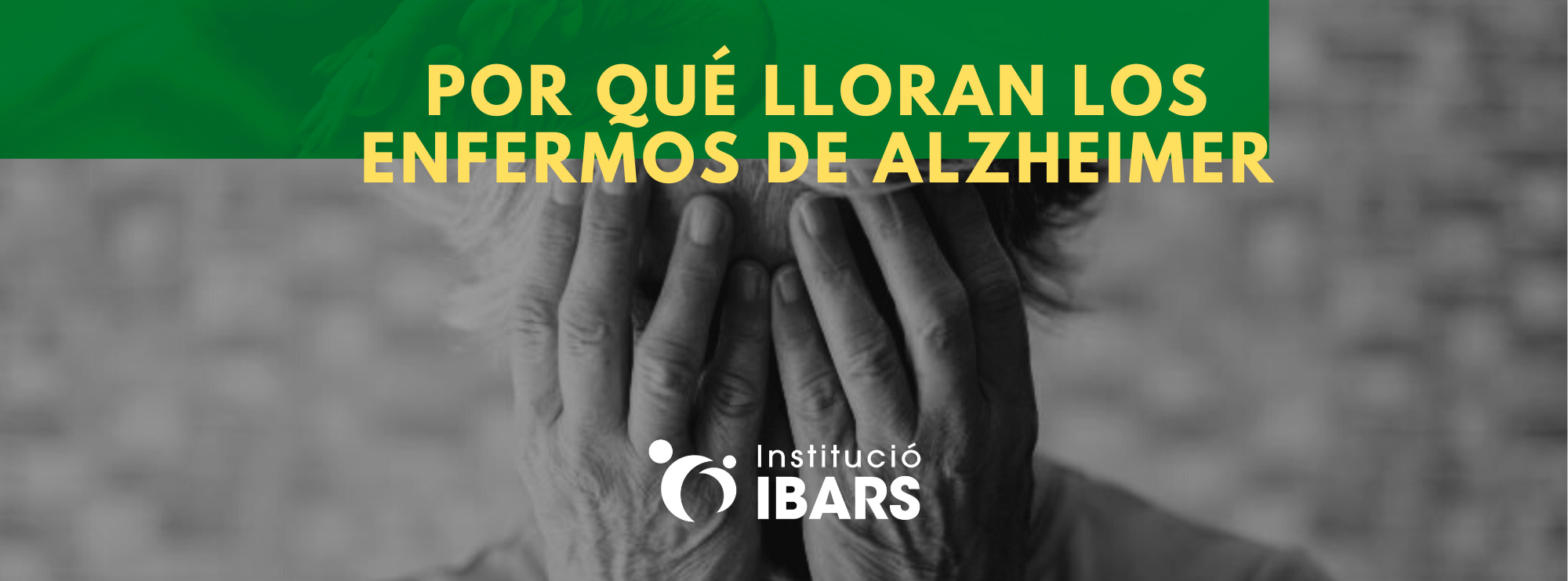Por qué lloran los enfermos de Alzheimer