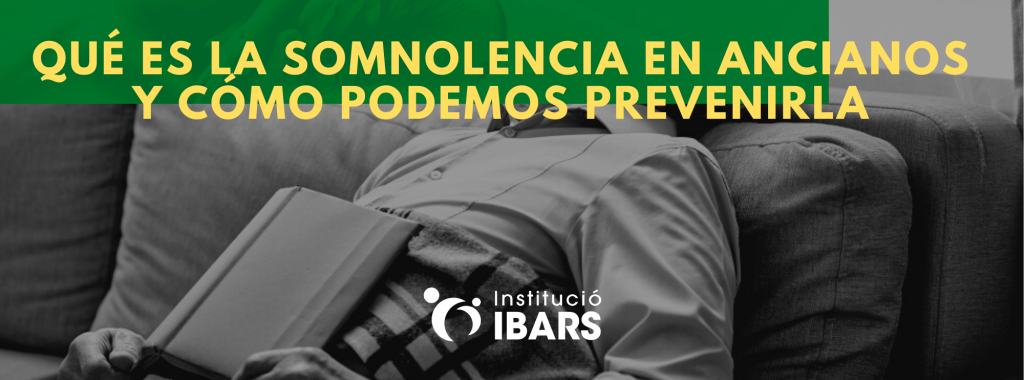 Qué es la somnolencia en ancianos y cómo podemos prevenirla